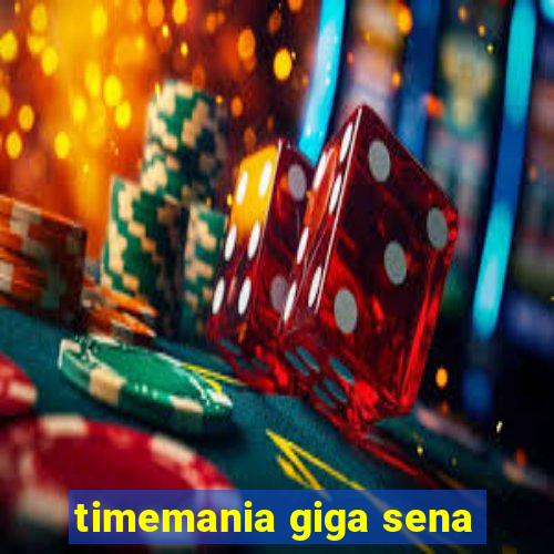 timemania giga sena